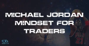 Trading mindset for forex taders